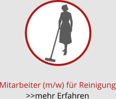 Mitarbeiter (m/w) f�r Reinigung >>mehr Erfahren